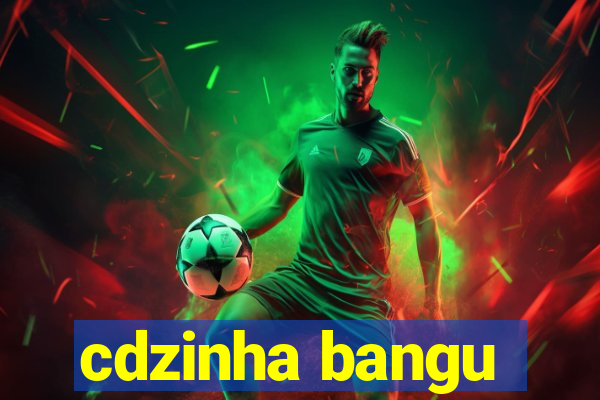 cdzinha bangu